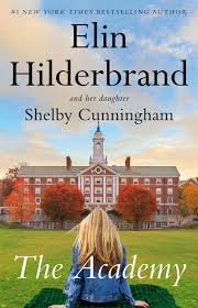 The Academy by Elin Hilderbrand and Shelby Cunningham