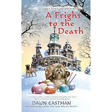 A Fright to the Death by Dawn Eastman
