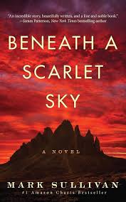 Beneath a Scarlet Sky by Mark Sullivan