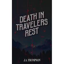 Death in Travelers Rest by J.A. Thompson