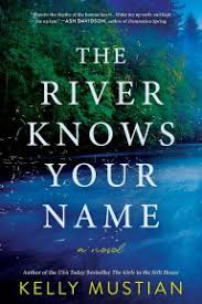 The River Knows Your Name by Kelly Mustian
